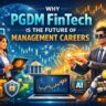 Why PGDM FinTech is the Future of Management Careers